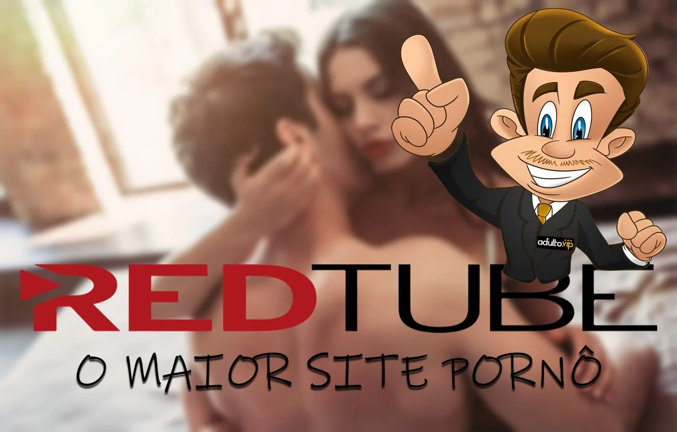 Redtube: O maior site pornô