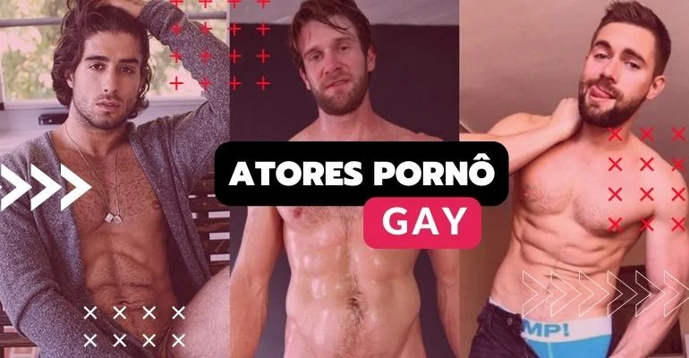 Atores pornô gays mais pesquisados - Top 10