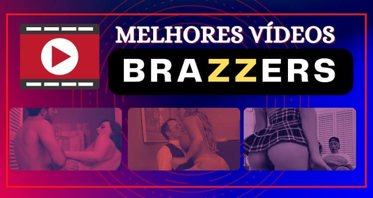 Os melhores vídeos Brazzers