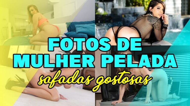 Fotos de mulher pelada gostosas safadas