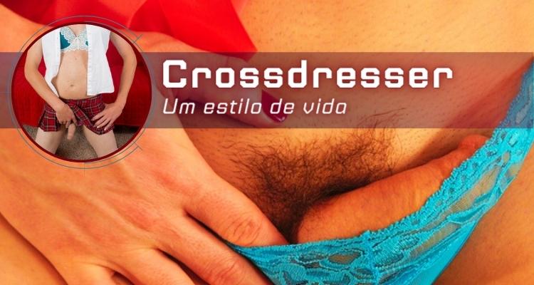 Crossdresser: Um estilo de vida